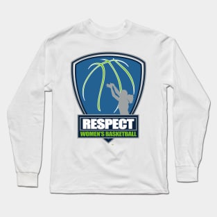 Respect Women's Basketball Long Sleeve T-Shirt